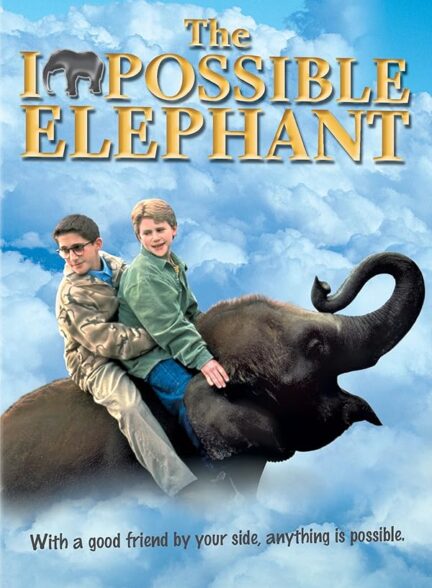 دانلود صوت دوبله فیلم The Impossible Elephant