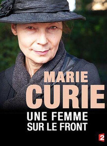 دانلود صوت دوبله فیلم Marie Curie, une femme sur le front