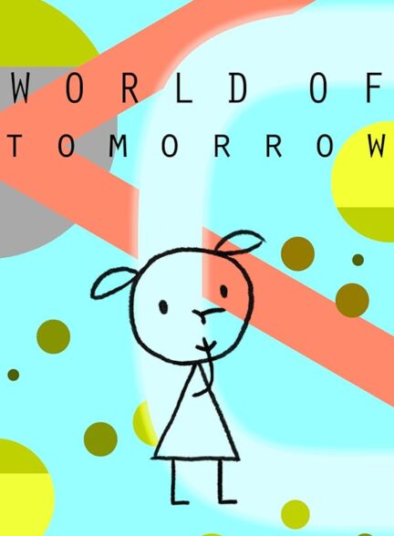 دانلود صوت دوبله انیمیشن World of Tomorrow