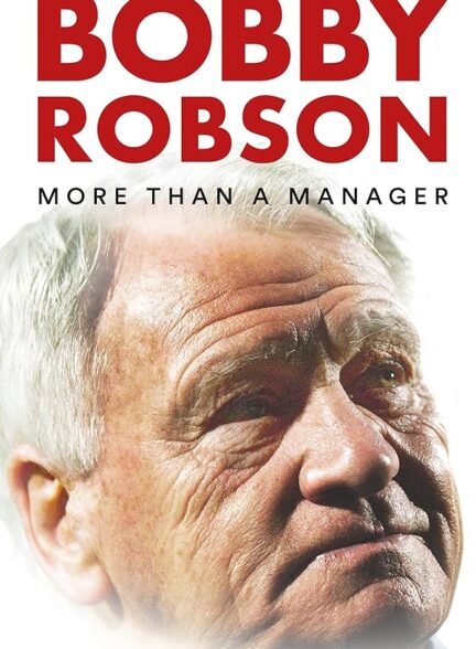 دانلود صوت دوبله فیلم Bobby Robson: More Than a Manager 2018