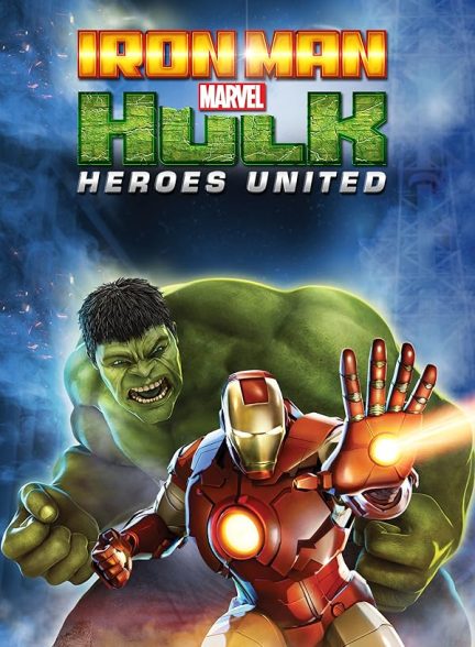 دانلود صوت دوبله انیمیشن Iron Man & Hulk: Heroes United
