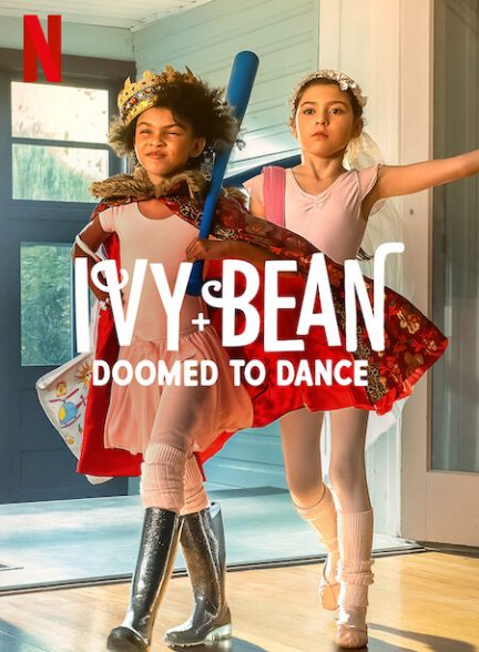دانلود صوت دوبله فیلم Ivy + Bean: Doomed to Dance